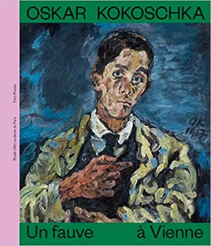 KOKOSCHKA: OSKAR KOKOSCHKA: UN FAUVE À VIENNE