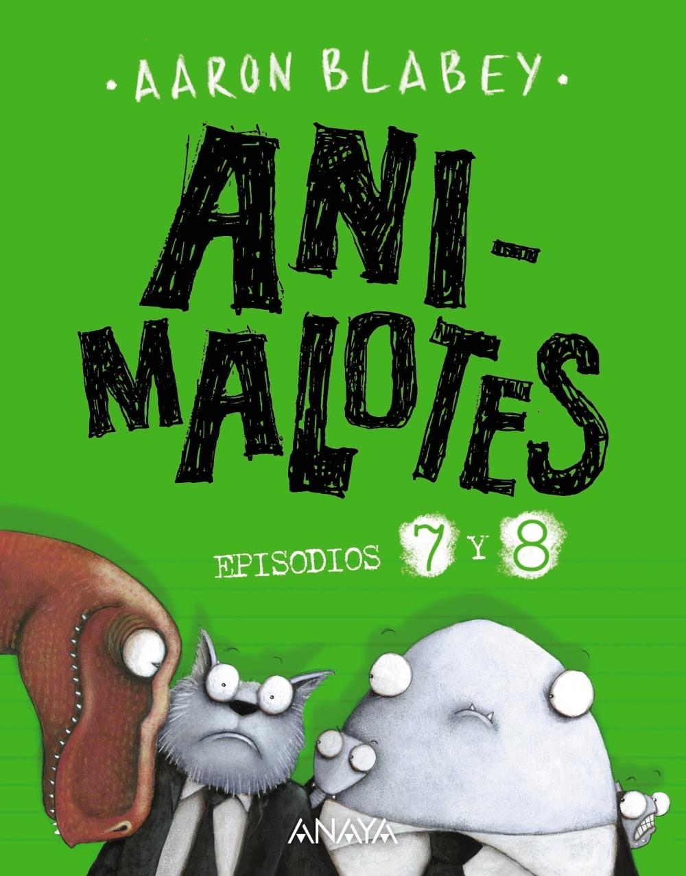 ANIMALOTES 7 Y 8: DESMADRE PREHISTORICO / SUPERMALOTES.