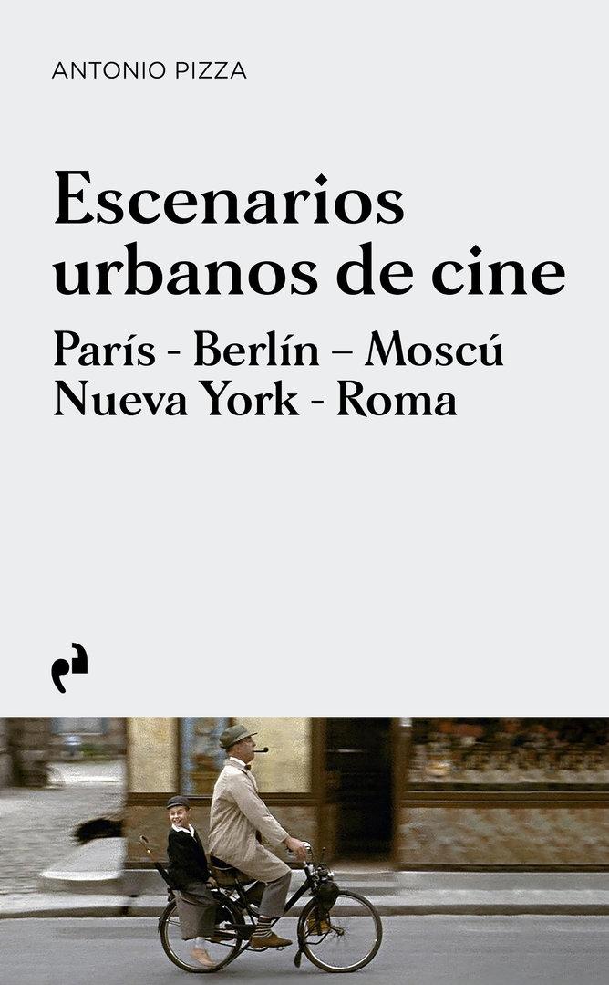 ESCENARIOS URBANOS DE CINE "PARÍS-BERLÍN-MOSCÚ-NUEVA YORK-ROMA"