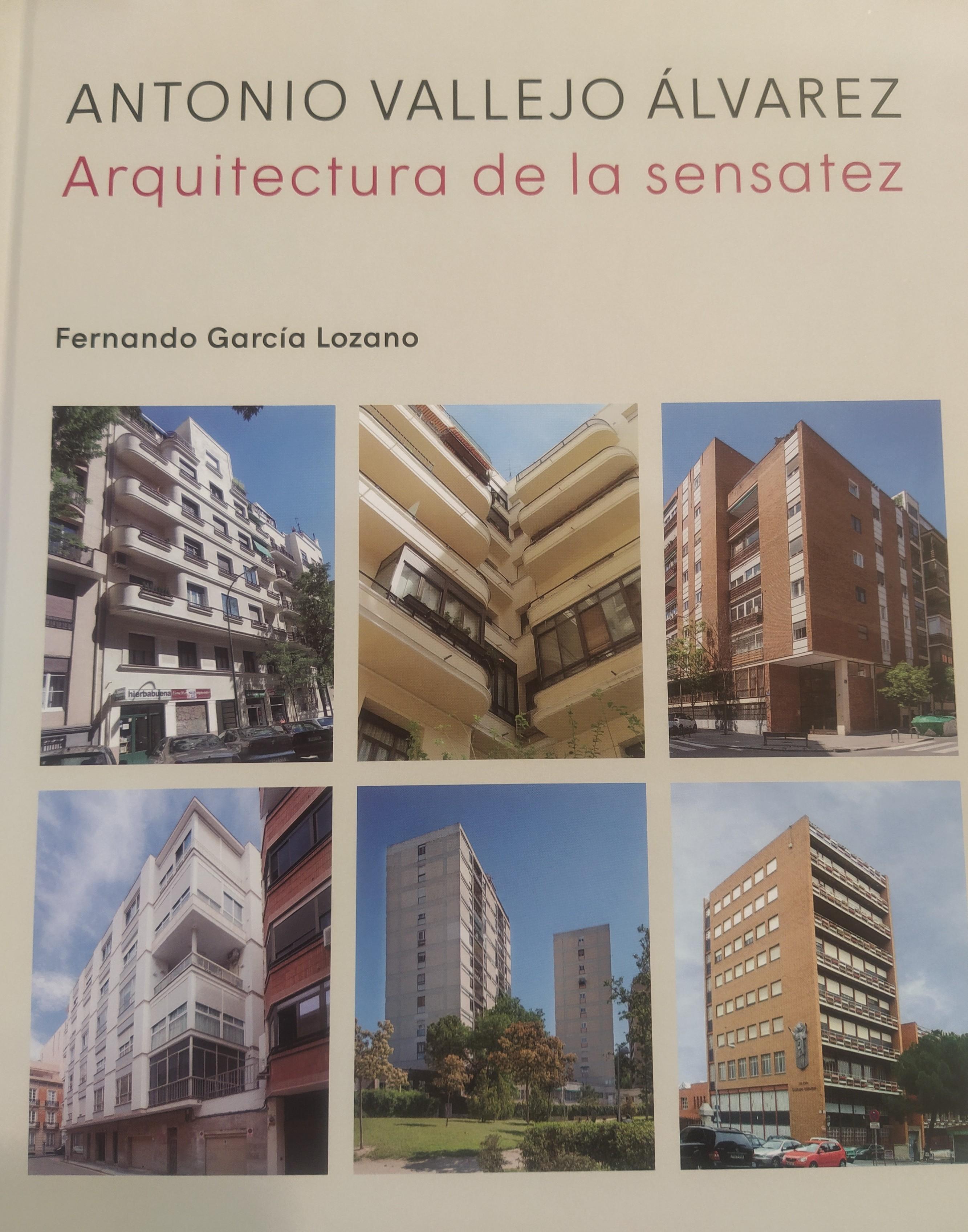 VALLEJO ÁLVAREZ: ARQUITECTURA DE LA SENSATEZ. ANTONIO BALLEJO ALVAREZ