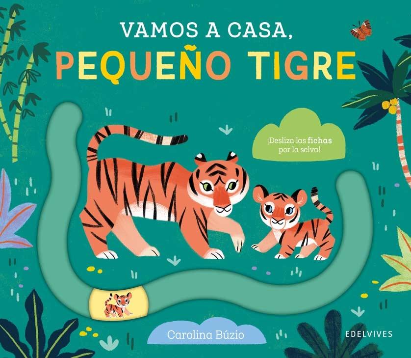 VAMOS A CASA, PEQUEÑO TIGRE. 