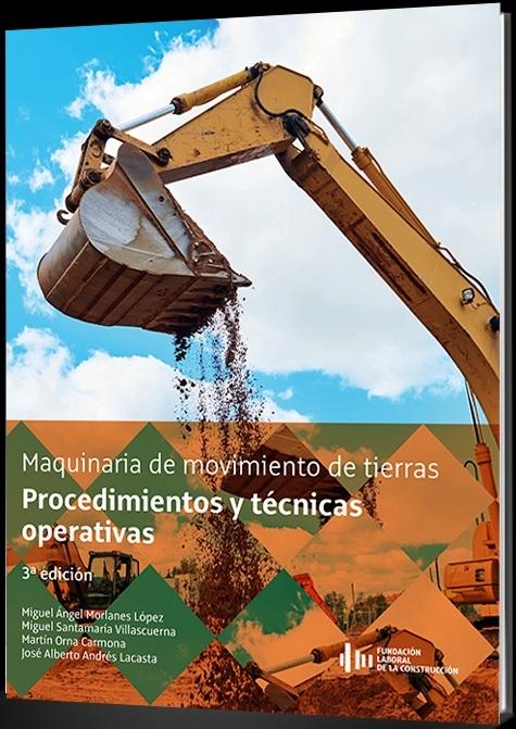MAQUINARIA DE MOVIMIENTO DE TIERRAS "PROCEDIMIENTOS Y TÉCNICAS OPERATIVAS".
