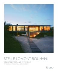 ROUHANI: STELLE LOMONT ROUHANI. ARCHITECTURE AND INTERIORS