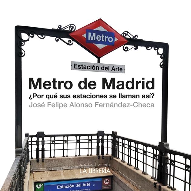 METRO DE MADRID "¿POR QUE SUS ESTACIONES SE LLAMAN ASÍ?"