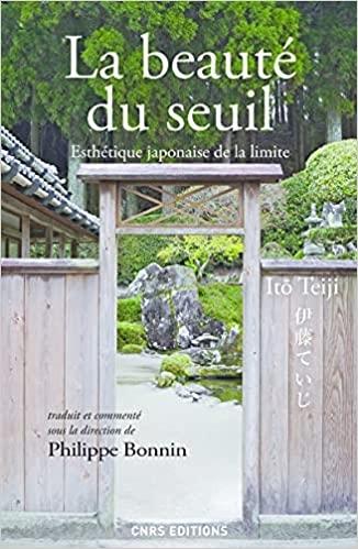 BEAUTE DU SEUIL: ESTHETIQUE JAPONAISE DE LA LIMITE, LA