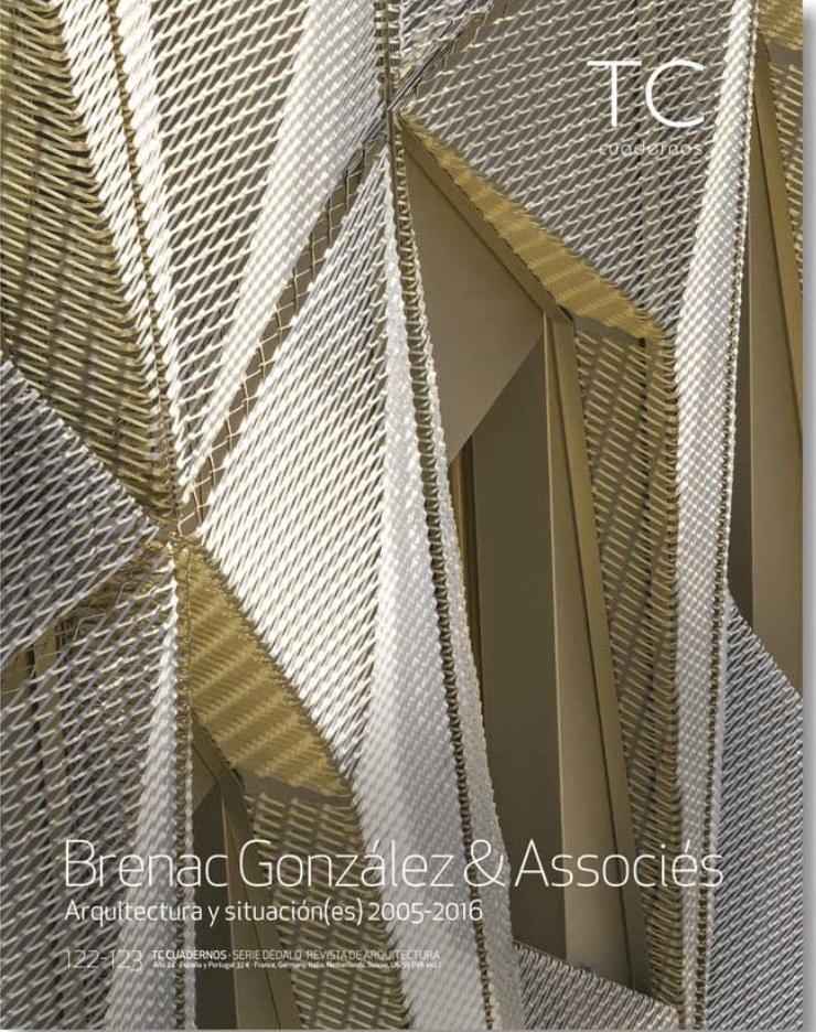 BRENAC GONZALEZ ET ASSOCIES: TC CUADERNOS Nº159. BRENAC GONZALEZ ET ASSOCIES "ARQUITECTURA Y SITUACION(ES) 2005- 2016".
