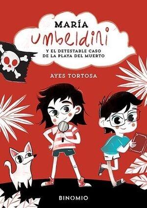 MARIA UMBELDINI Y EL DETESTABLE CASO DE LA PLAYA DEL MUERTO