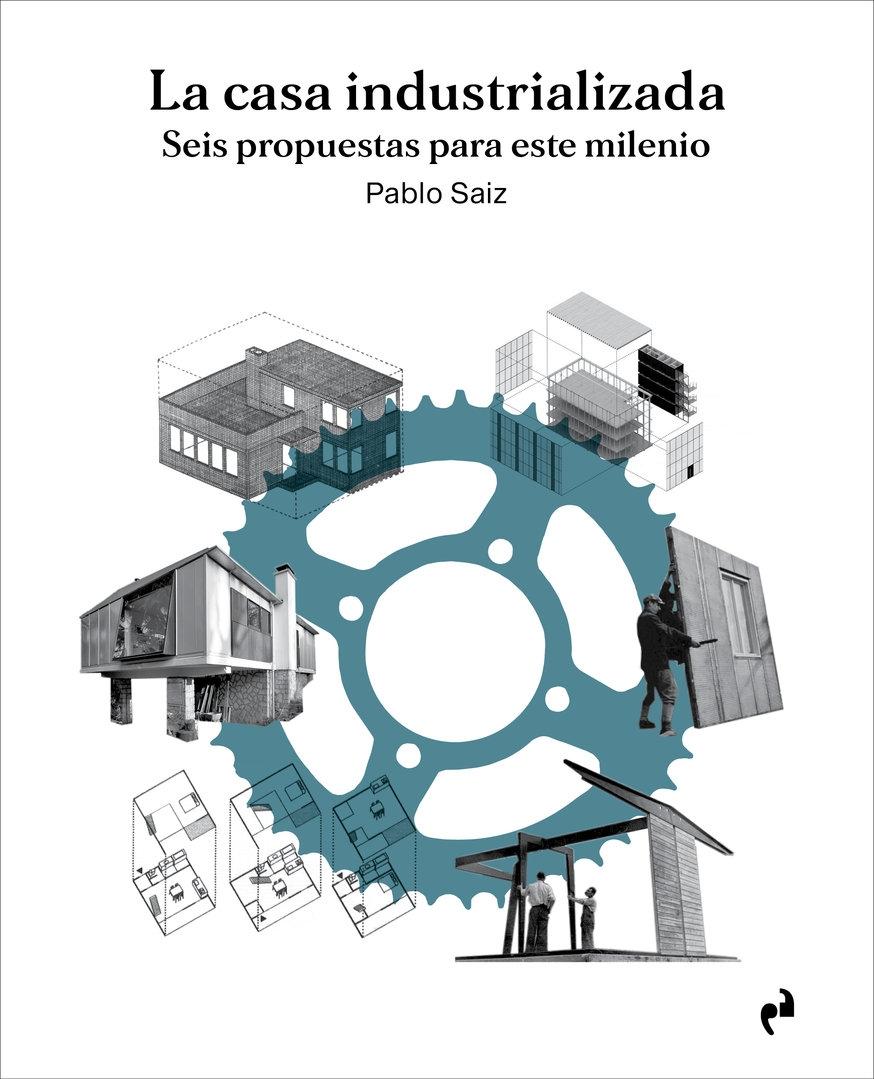 CASA INDUSTRIALIZADA, LA "SEIS PROPUESTAS PARA ESTE MILENIO"