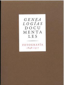GENEALOGÍASDOCUMENTALES. FOTOGRAFÍA 1848 - 1917