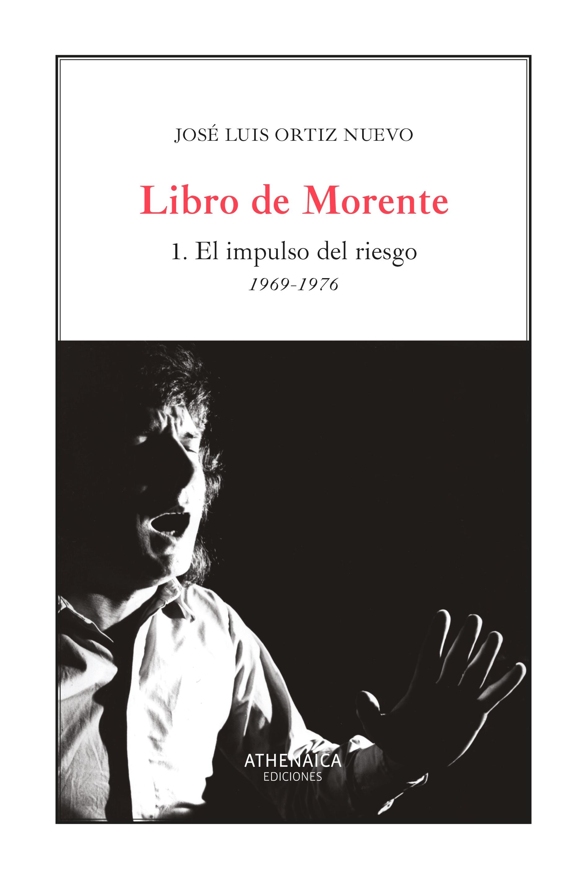 LIBRO DE MORENTE 1 "EL IMPULSO DEL RIESGO 1969-1976". 