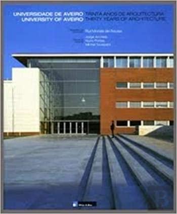 UNIVERSITY OF AVEIRO. FORTY YEARS OF ARCHITECTURE. 