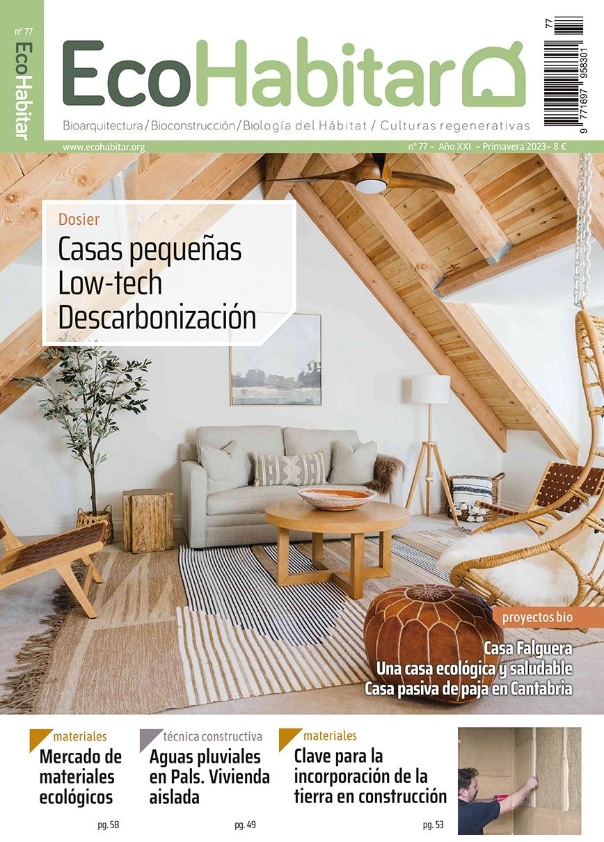 ECOHABITAR Nº 77. CASAS PEQUEÑAS, LOW TECH, DESCARBONIZACION. 