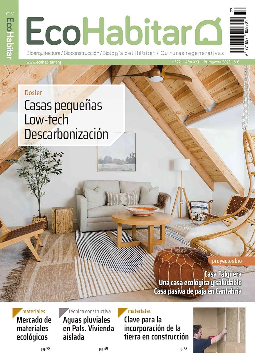 ECOHABITAR Nº 77. CASAS PEQUEÑAS, LOW TECH, DESCARBONIZACION