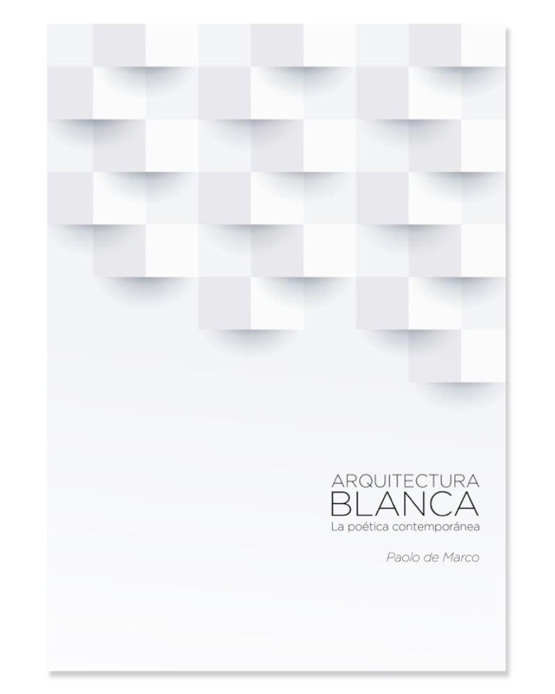 ARQUITECTURA BLANCA "LA POETICA CONTEMPORANEA"