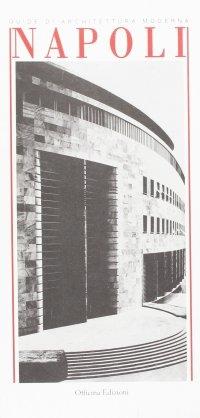 NAPOLI. GUIDE DI ARCHITETTURA MODERNA