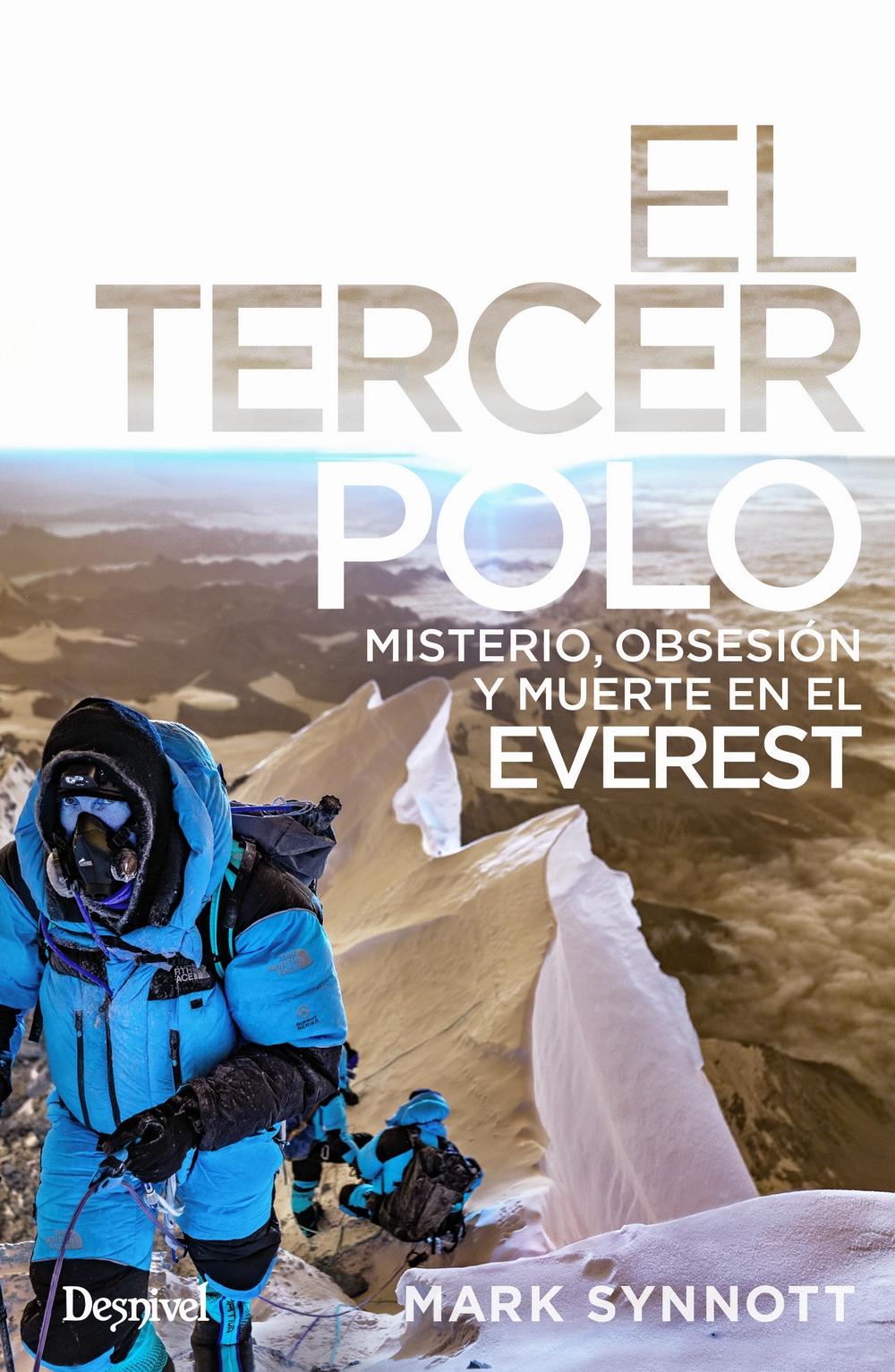 TERCER POLO, EL "MISTERIO, OBSESIÓN Y MUERTE EN EL EVEREST"