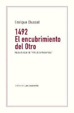 1492. EL ENCUBRIMIENTO DEL OTRO. 