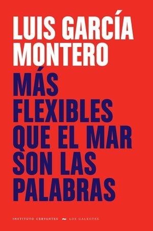 MAS FLEXIBLES QUE EL MAR SON LAS PALABRAS