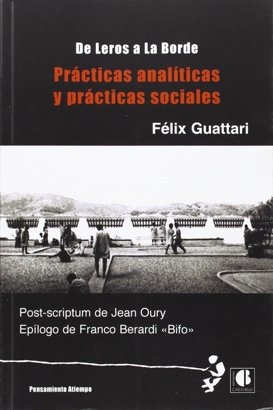 PRACTICAS ANALITICAS Y PRACTICAS SOCIALES. DE LEROS A LABORDE "DE LEROS A LABORDE"