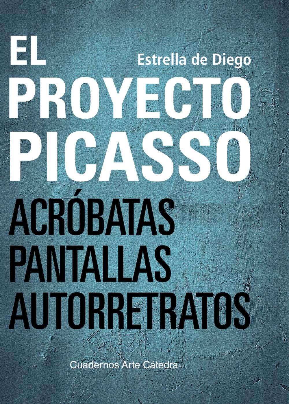 PROYECTO PICASSO, EL "ACRÓBATAS,PANTALLAS,AUTORRETRATOS"