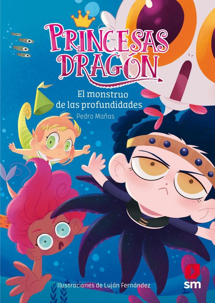 PRINCESAS DRAGON 6: EL MONSTRUO DE LAS PROFUNDIDADES. 