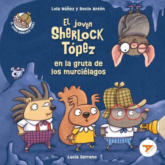 JOVEN SHERLOCK TOPEZ EN LA GRUTA DE LOS MURCIELAGOS, EL. 