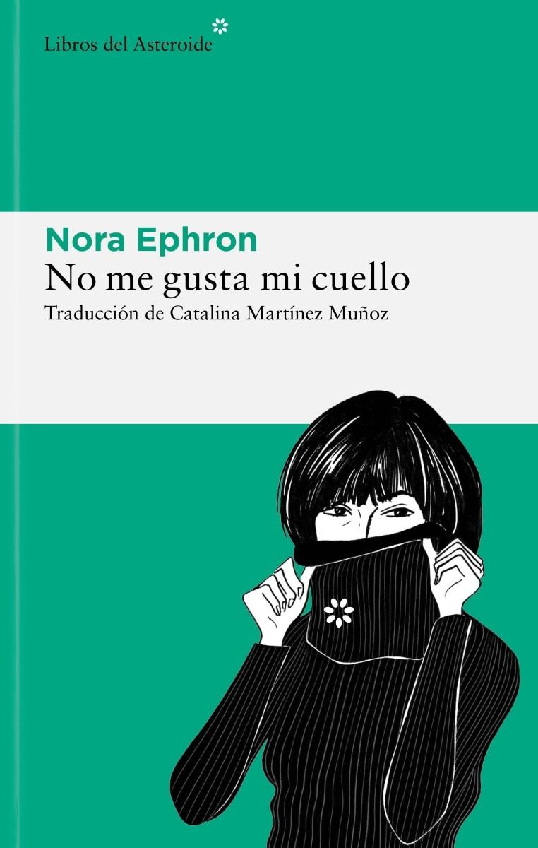 NO ME GUSTA MI CUELLO "Y OTRAS REFLEXIONES SOBRE EL HECHO DE SER MUJER"