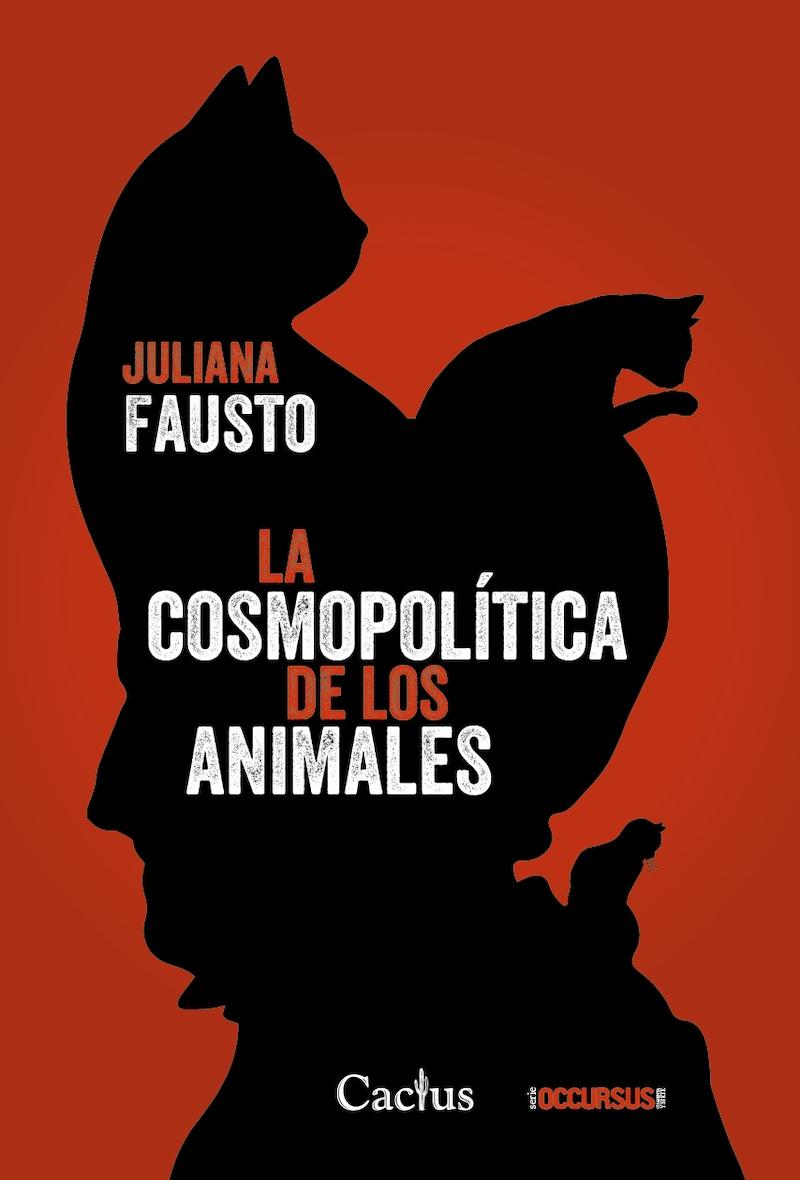 COSMOPOLITICA DE LOS ANIMALES, LA