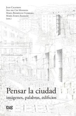 PENSAR LA CIUDAD "IMÁGENES ,PALABRAS,EDIFICIOS"