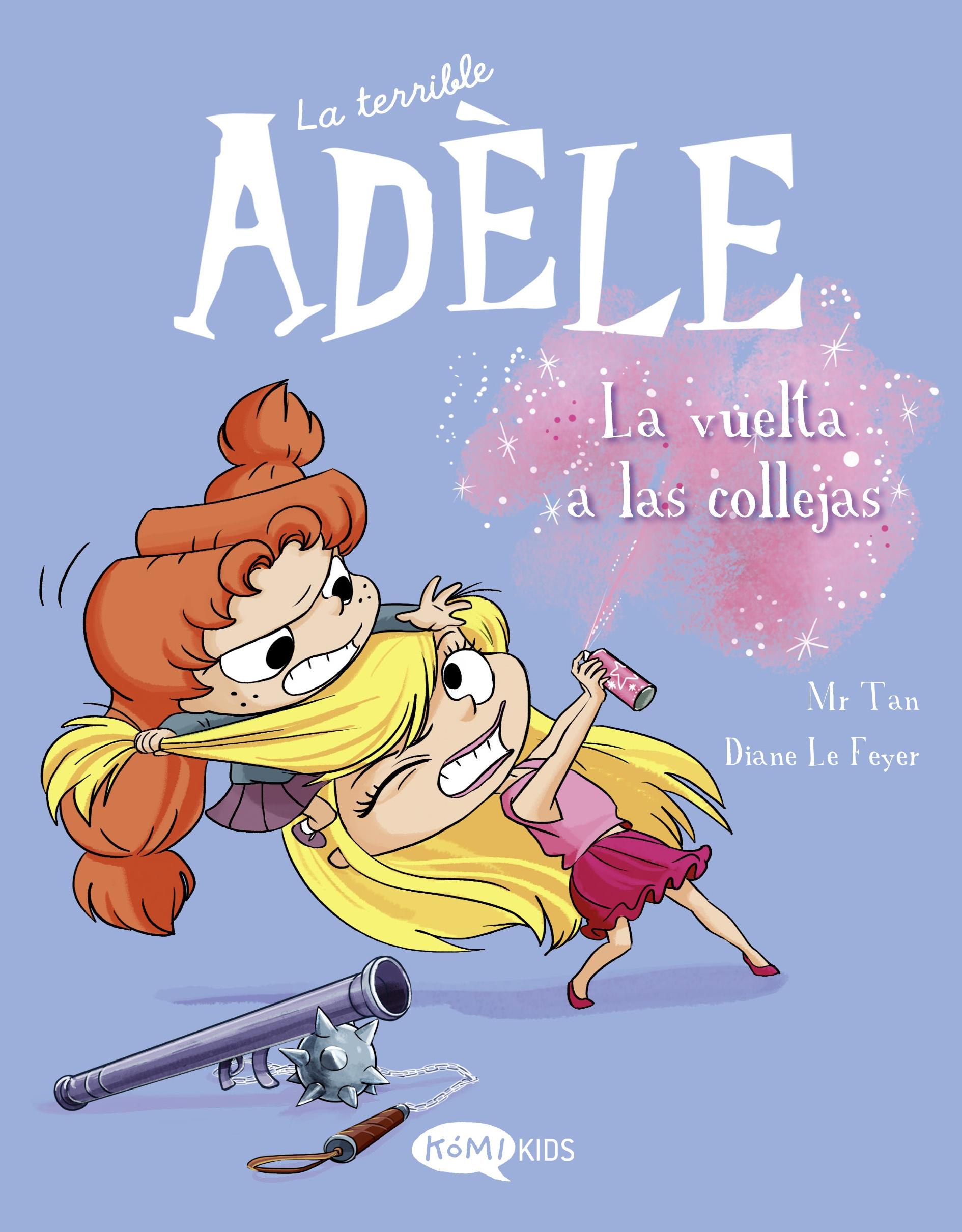 TERRIBLE ADELE, LA. VOL. 9: LA VUELTA A LAS COLLEJAS