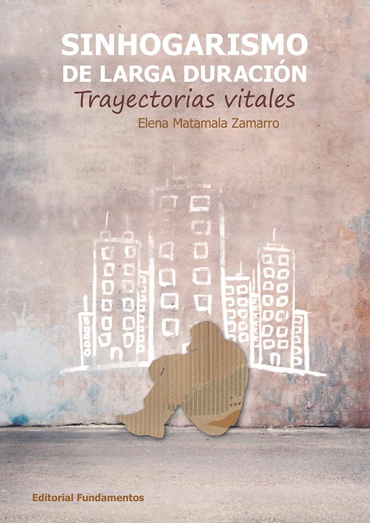 SINHOGARISMO DE LARGA DURACION "TRAYECTORIAS VITALES"