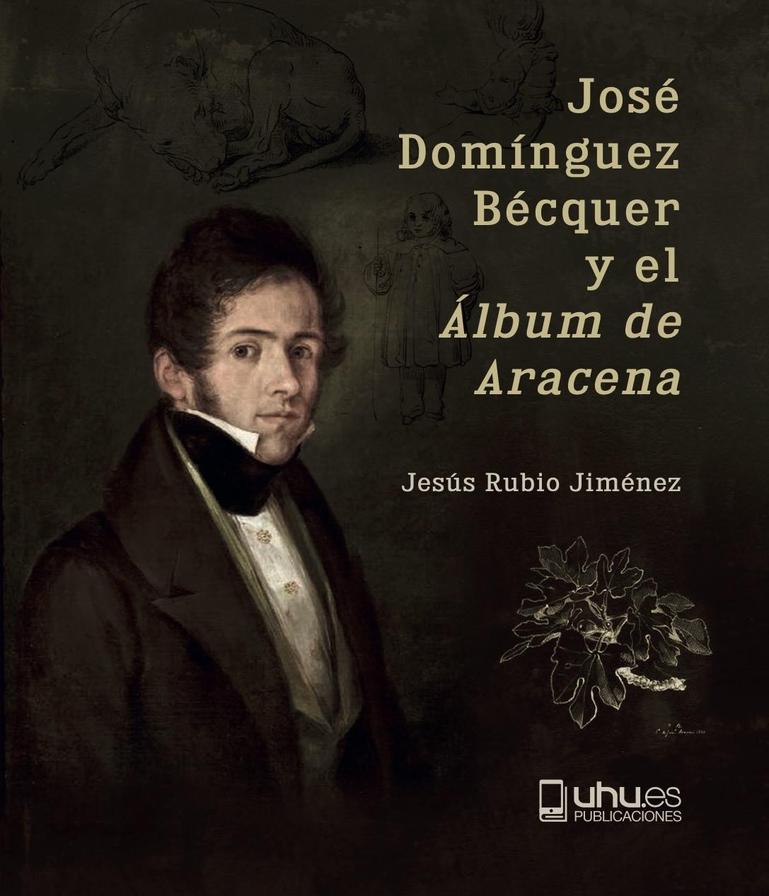 JOSÉ DOMÍNGUEZ BÉCQUER Y EL ÁLBUM DE ARACENA..