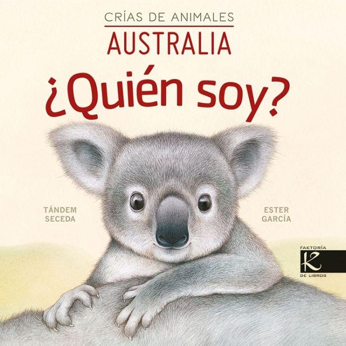 QUIEN SOY? CRIAS DE ANIMALES: AUSTRALIA. 