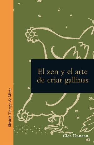 ZEN Y EL ARTE DE CRIAR GALLINAS, EL