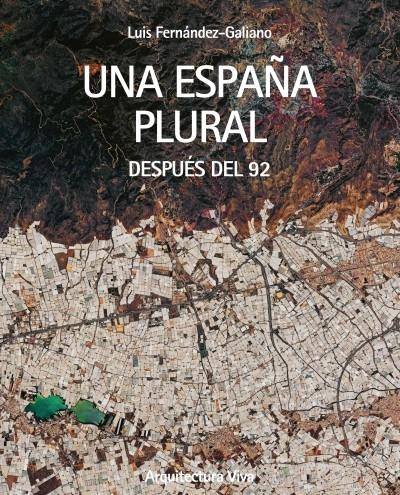 UNA ESPAÑA PLURAL. "DESPUÉS DEL 92"