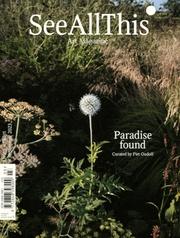 SEE ALL THIS 30: PARADISE FOUND CURATED BY PIET OUDOLF.