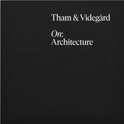 THAM & VIDEGARD. ON: ARCHITECTURE. 