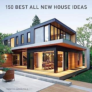 150 BEST ALL NEW HOUSE IDEAS