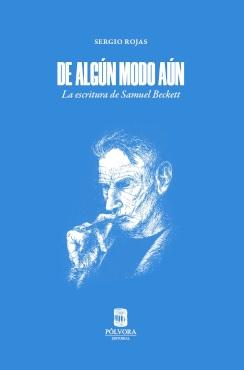 DE ALGÚN MODO AÚN "LA ESCRITURA DE SAMUEL BECKETT". 