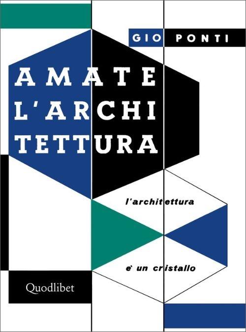 AMATE L'ARCHITETTURA. L' ARCHITETTUA E UN CRISTALINO