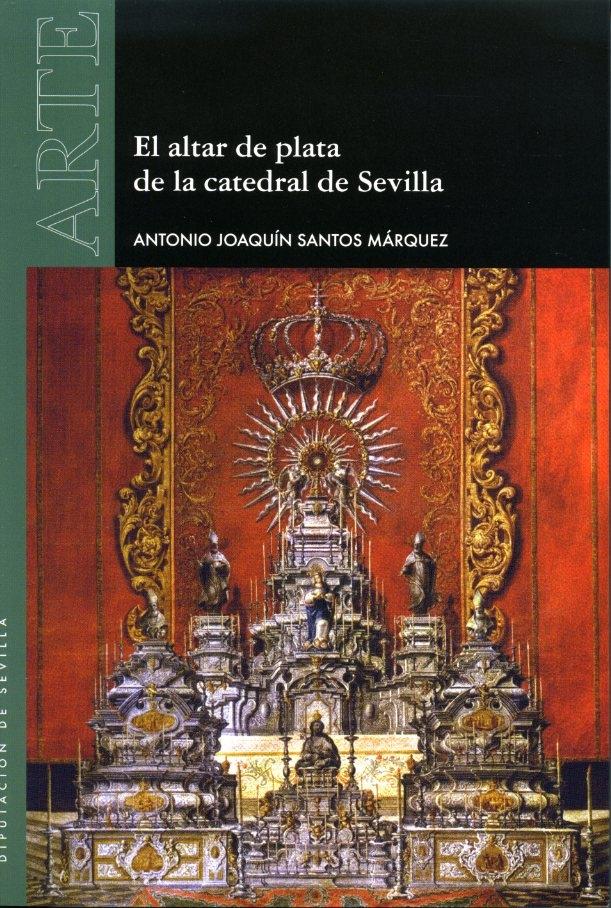 EL ALTAR DE PLATA DE LA CATEDRAL DE SEVILLA.