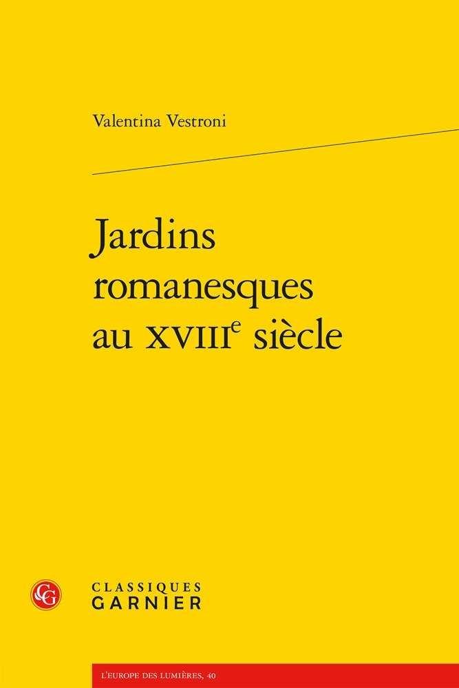 JARDINS ROMANESQUES AU XVIIIE SIECLE