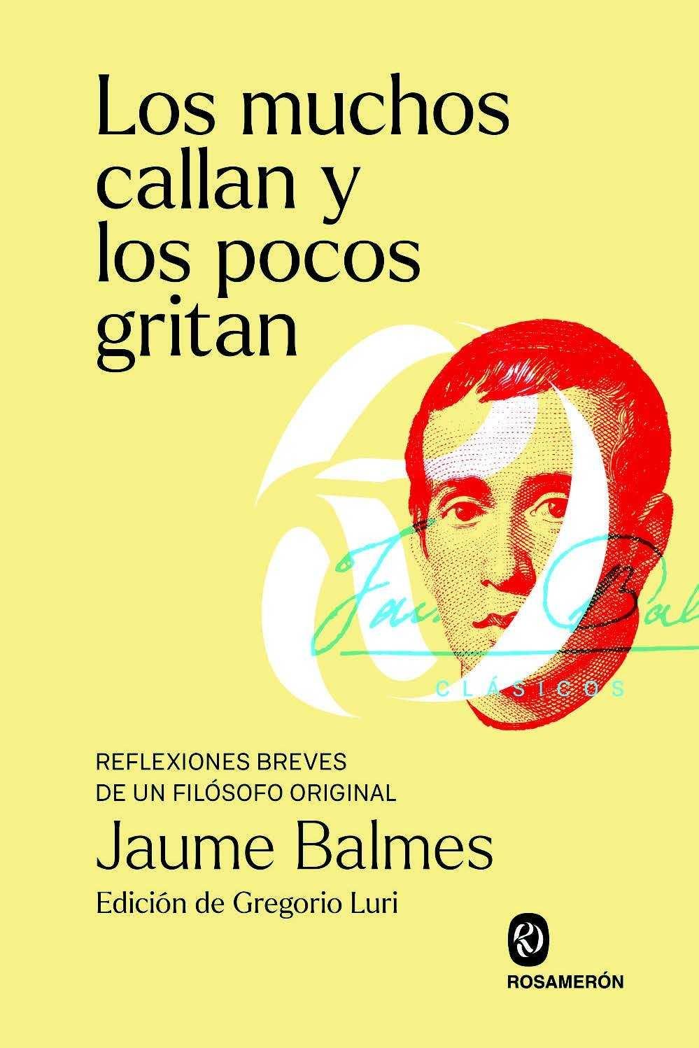 MUCHOS CALLAN Y LOS POCOS GRITAN, LOS "REFLEXIONES BREVES DE UN FILOSOFO ORIGINAL"