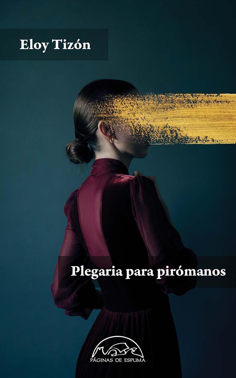 PLEGARIAS PARA PIROMANOS.