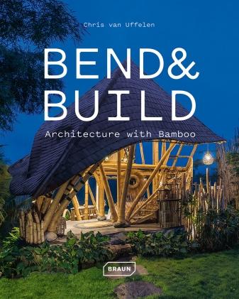 BEND & BUILD: ARCHITECTURE WITH BAMBOO. 