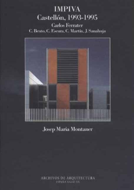 FERRATER / BENTO / ESCURA / MARTIN / SANAHUJA: IMPIVA, CASTELLON, 1993-1995 "CARLOS FERRATER, C. BENTO, C. ESCURA, C. MARTÍN, J. SANAHUJA"
