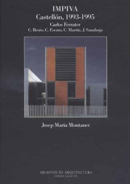 FERRATER / BENTO / ESCURA / MARTIN / SANAHUJA: IMPIVA, CASTELLON, 1993-1995 "CARLOS FERRATER, C. BENTO, C. ESCURA, C. MARTÍN, J. SANAHUJA ARCHIVOS DE ARQUITECTURA Nº 23"