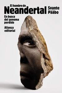 HOMBRE DE NEANDERTAL, EL "EN BUSCA DEL GENOMA PERDIDO"