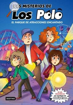 LOS MISTERIOS DE POLO 1. EL PARQUE DE ATRACCIONES ENCANTADO