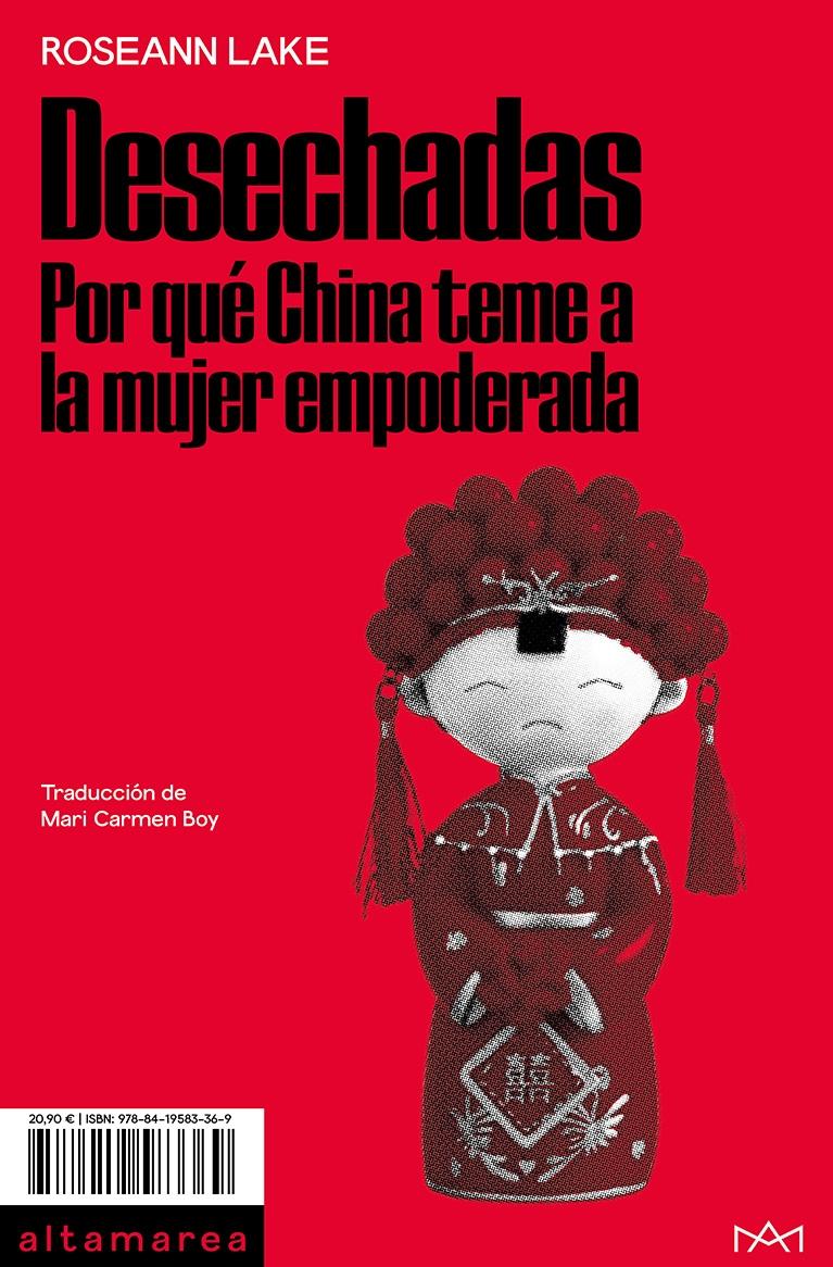 DESECHADAS "POR QUÉ CHINA TEME A LA MUJER EMPODERADA"